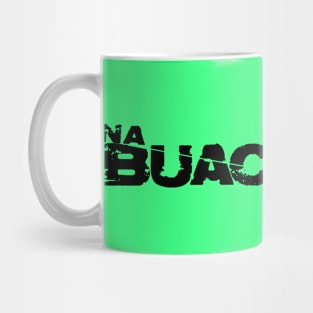 Na Buachaillí - black letters Mug